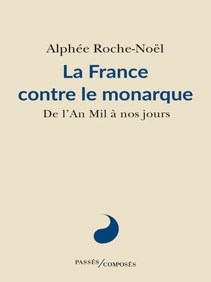 cover image of La France contre le monarque